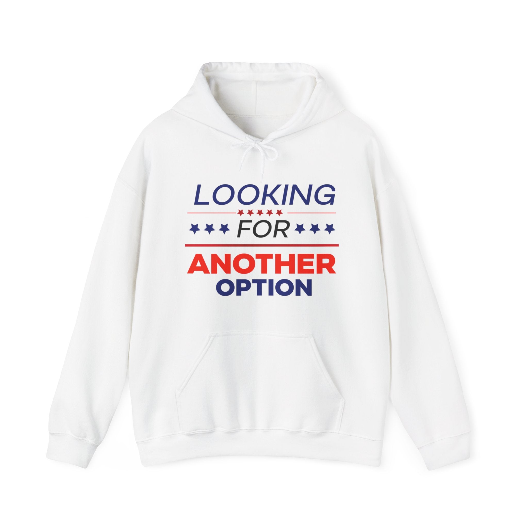 Looking for Another Option - Unisex Hoodie