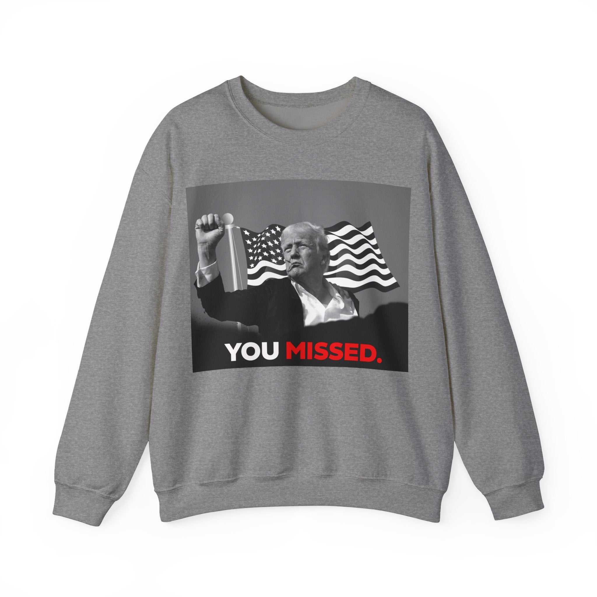 You Missed - Unisex Sweatshirt