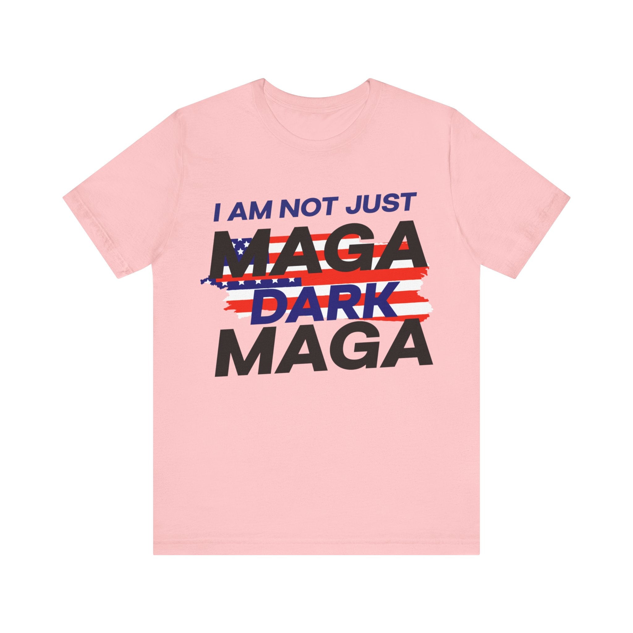 I am Not Just Maga Dark Maga - Unisex Jersey Short Sleeve Tee