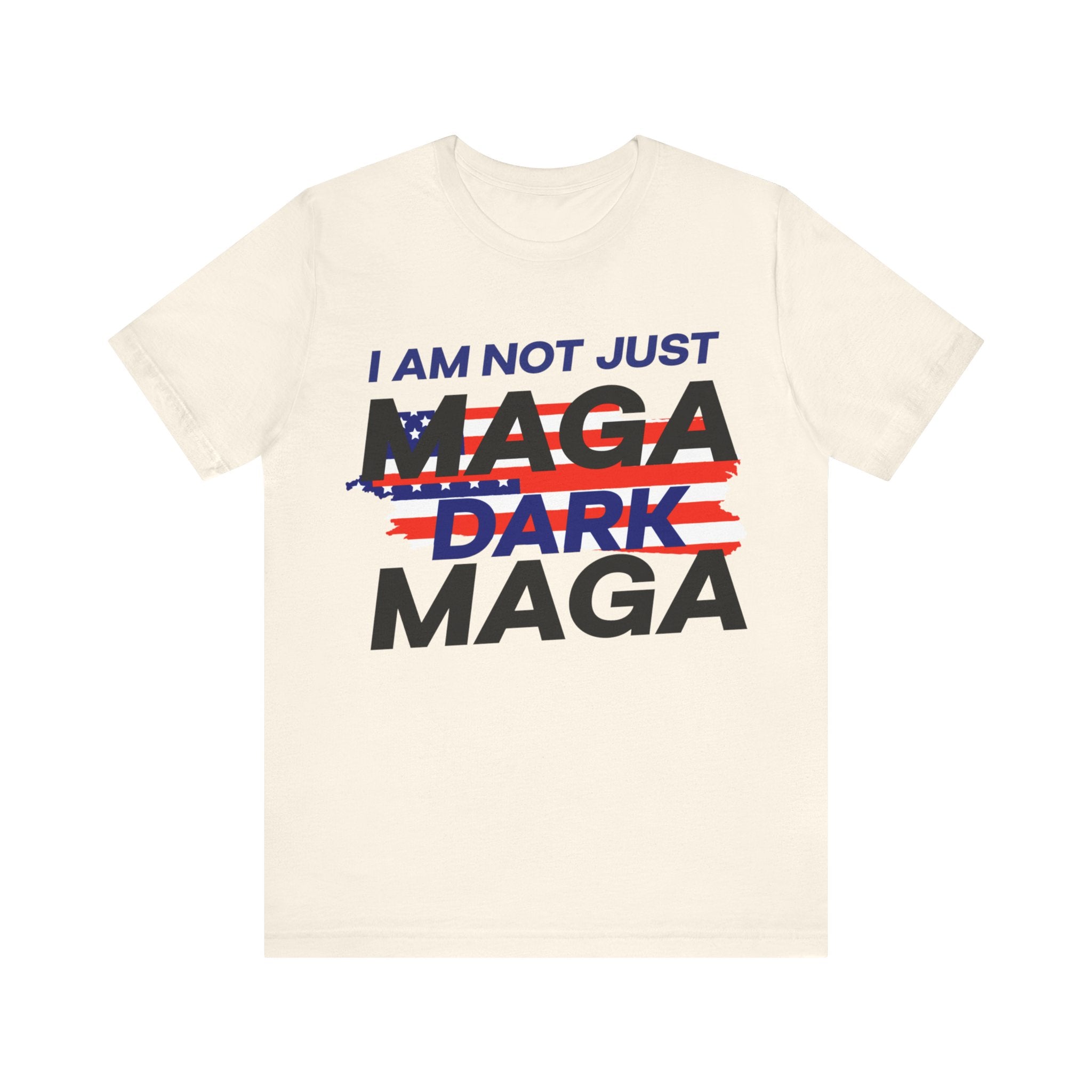 I am Not Just Maga Dark Maga - Unisex Jersey Short Sleeve Tee