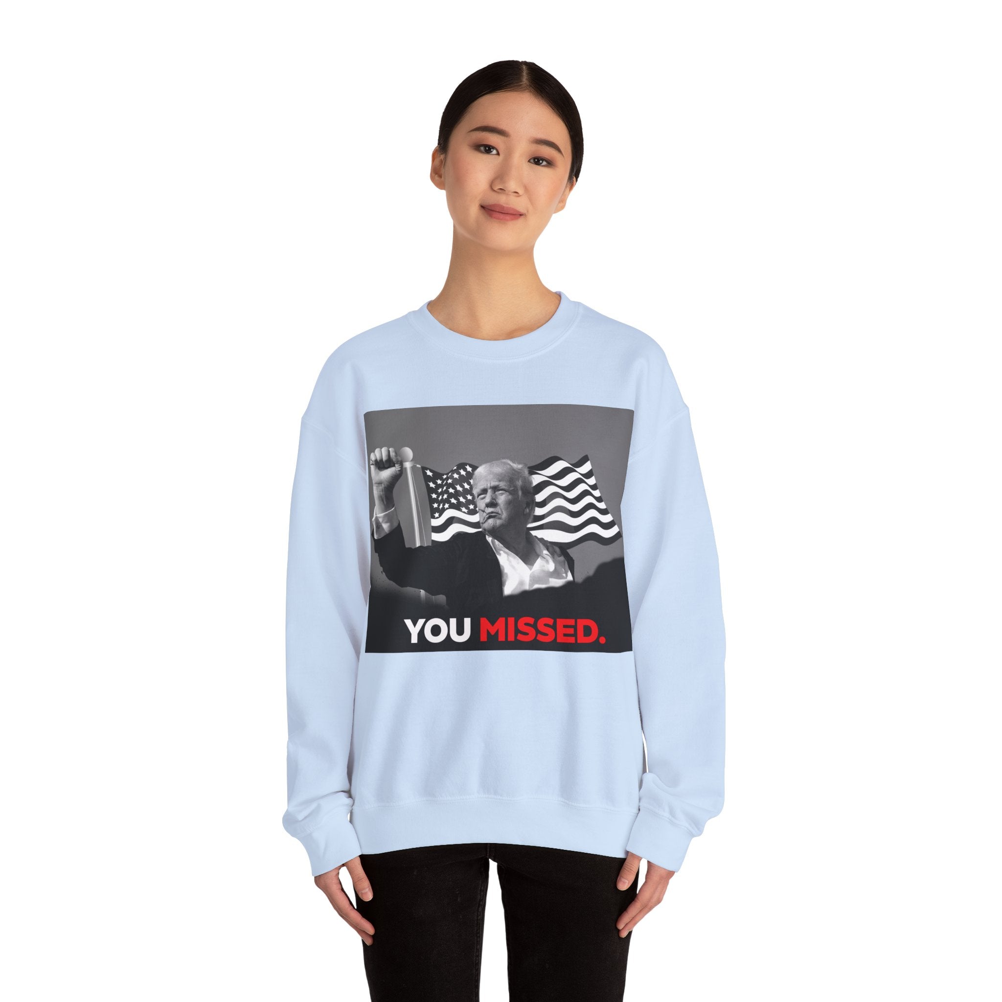 You Missed - Unisex Sweatshirt