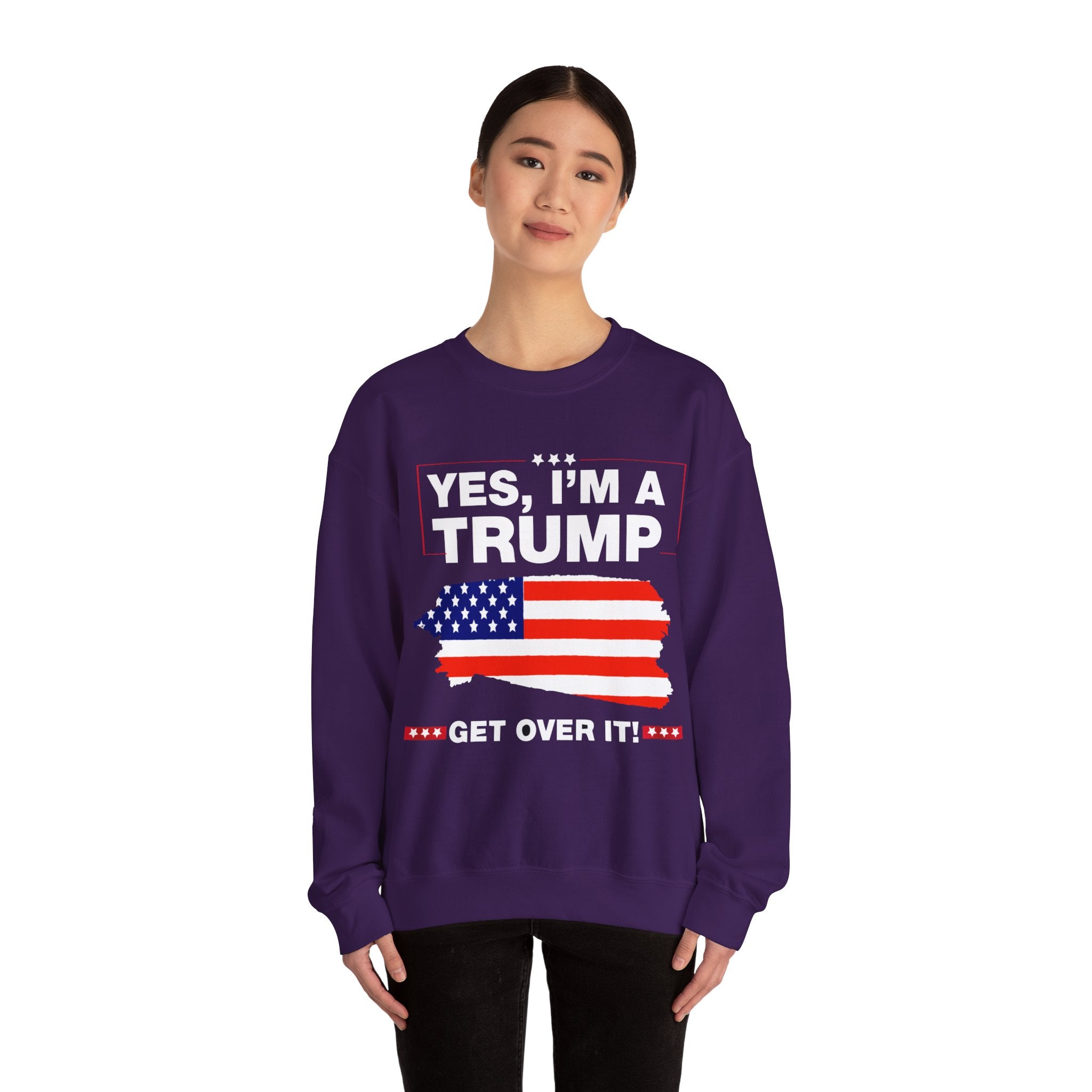 Yes I'm a Trump Get Over It - Unisex Sweatshirt