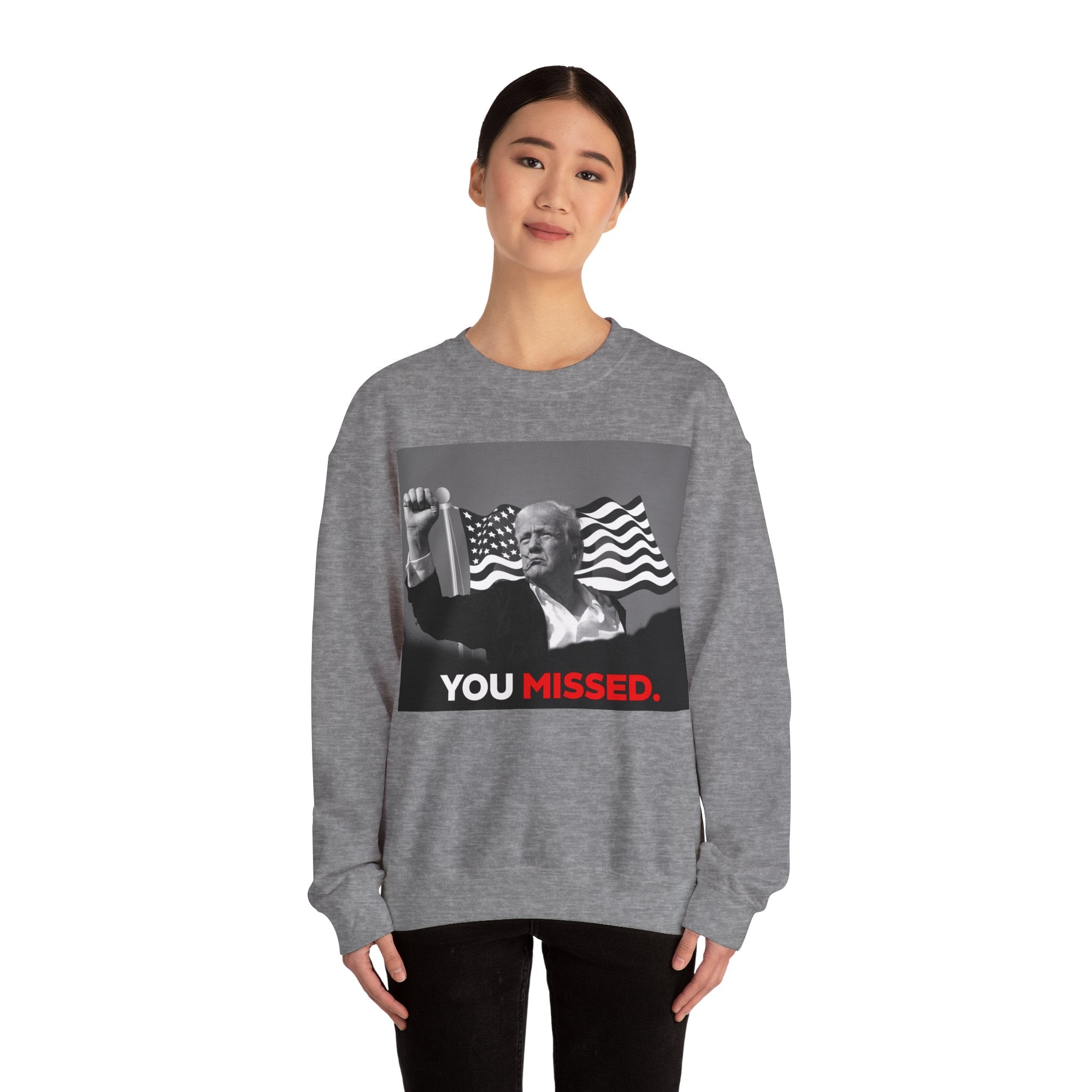 You Missed - Unisex Sweatshirt