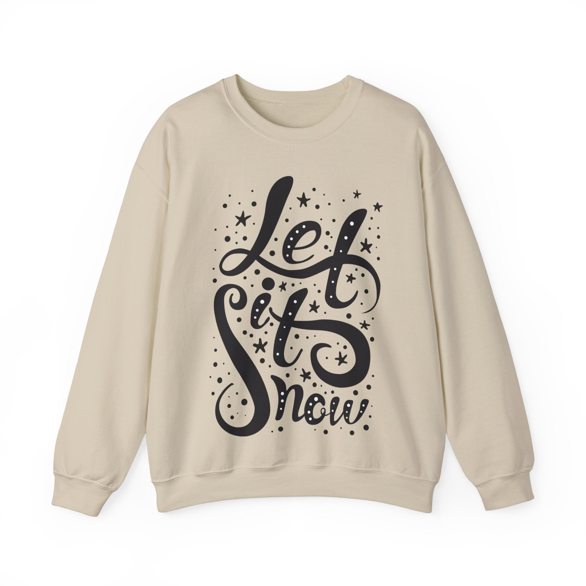 Let It Snow - Unisex Sweatshirt