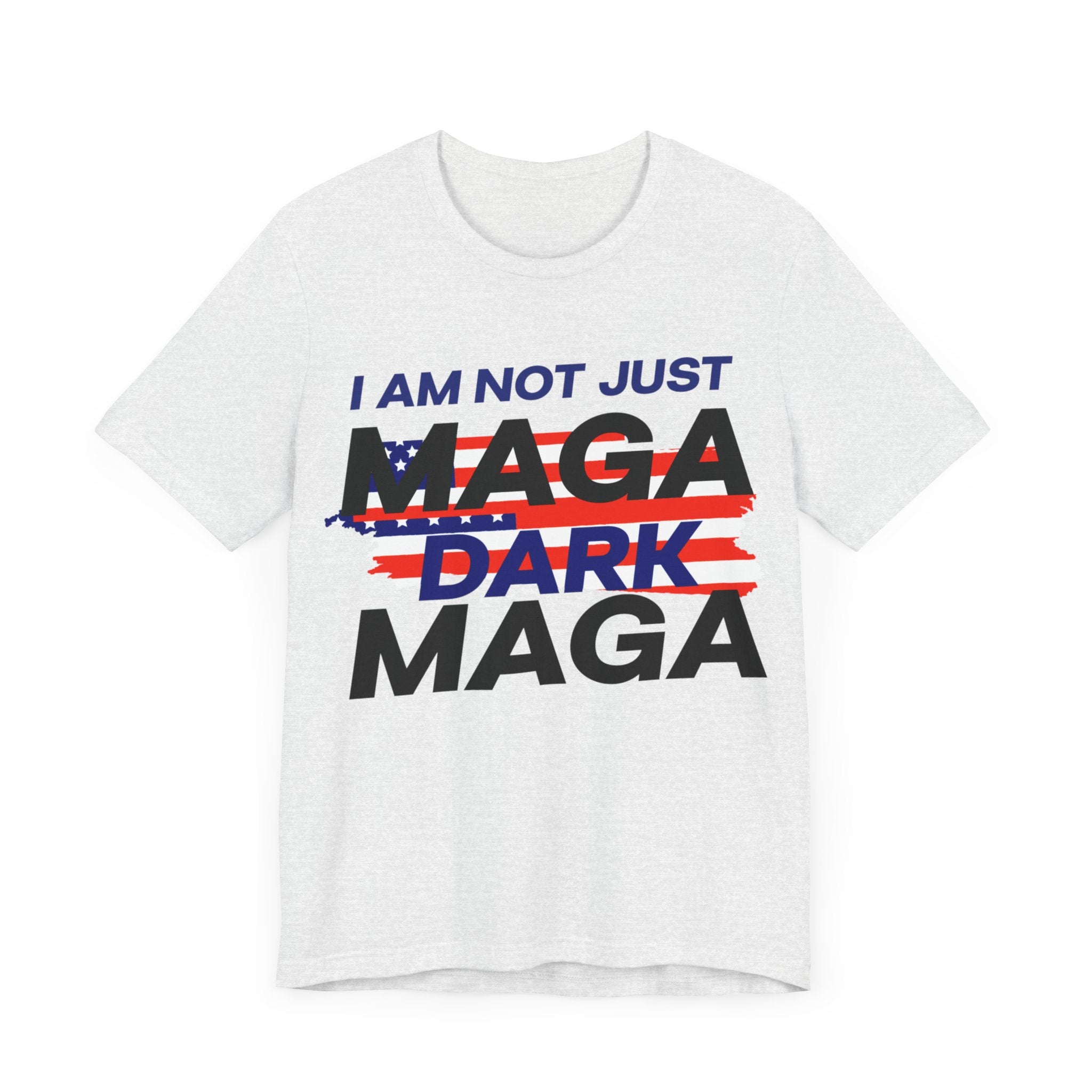 I am Not Just Maga Dark Maga - Unisex Jersey Short Sleeve Tee