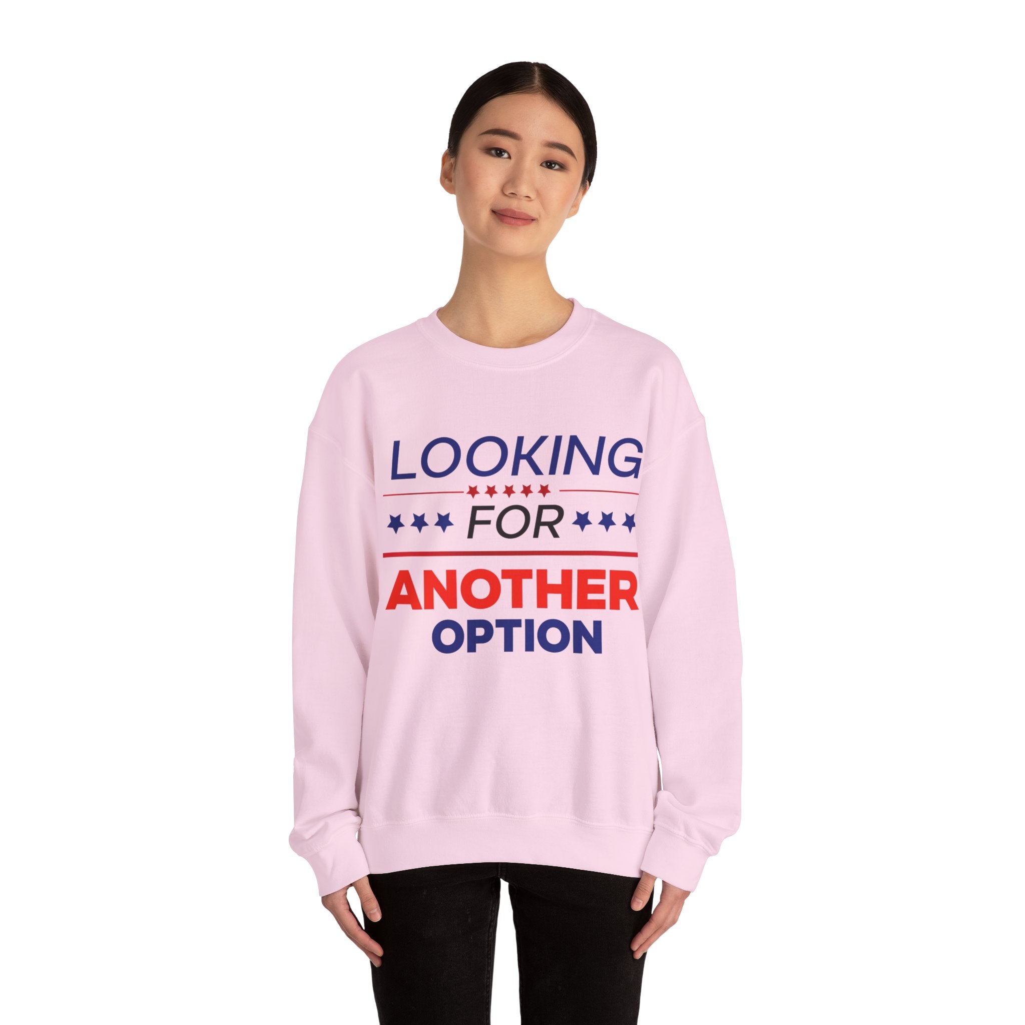 Looking for Another Option - Unisex Sweatshirt