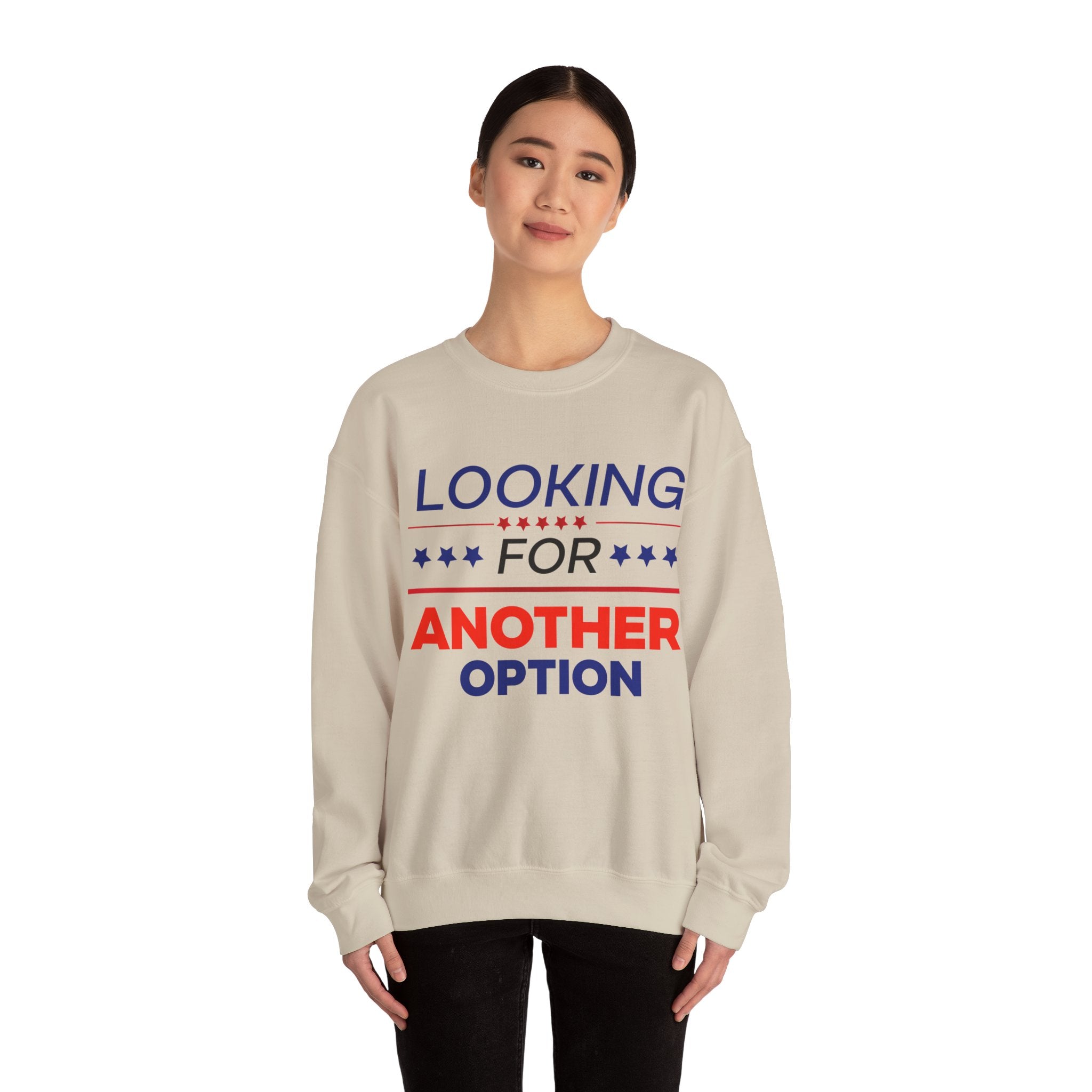 Looking for Another Option - Unisex Sweatshirt