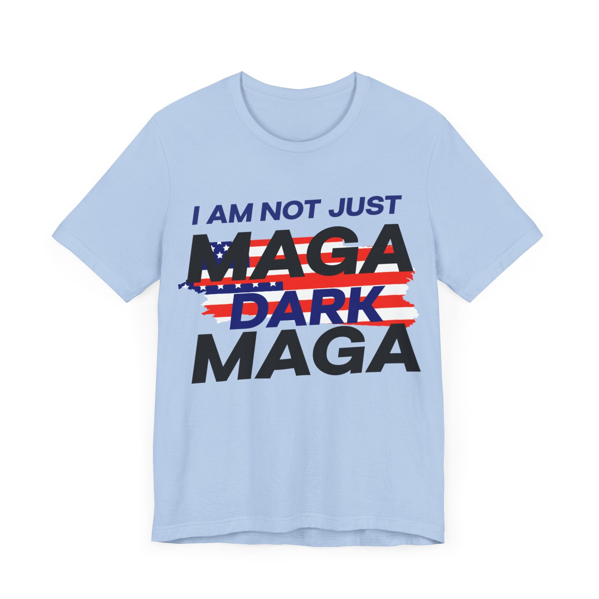 I am Not Just Maga Dark Maga - Unisex Jersey Short Sleeve Tee