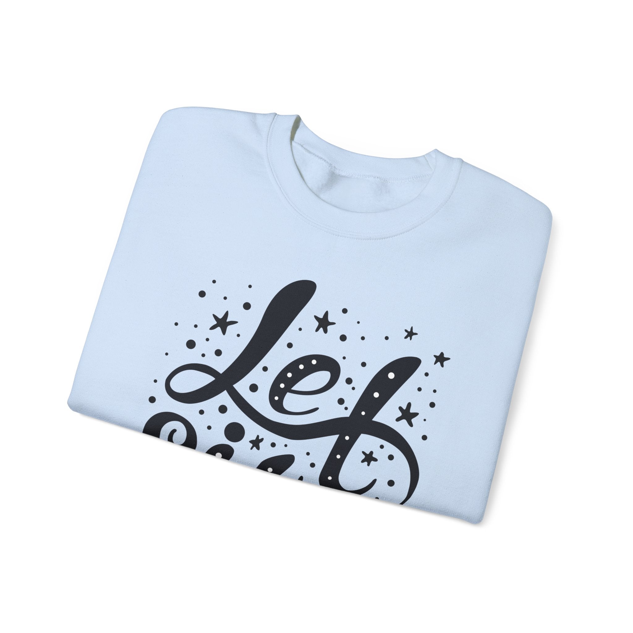 Let It Snow - Unisex Sweatshirt