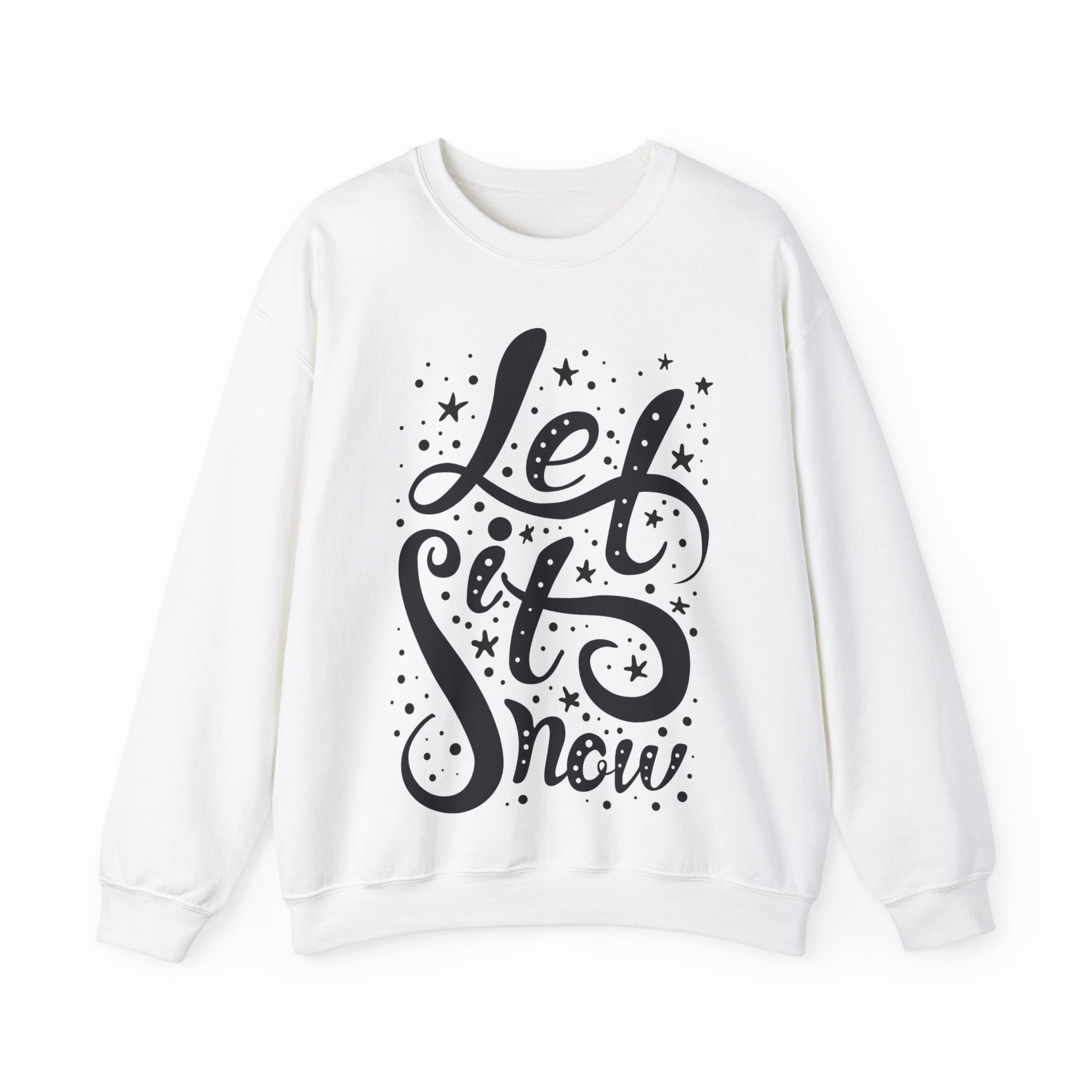 Let It Snow - Unisex Sweatshirt