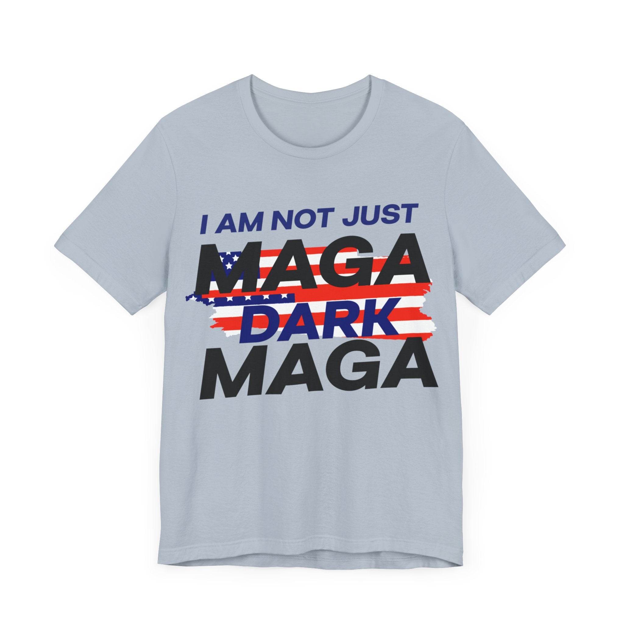 I am Not Just Maga Dark Maga - Unisex Jersey Short Sleeve Tee