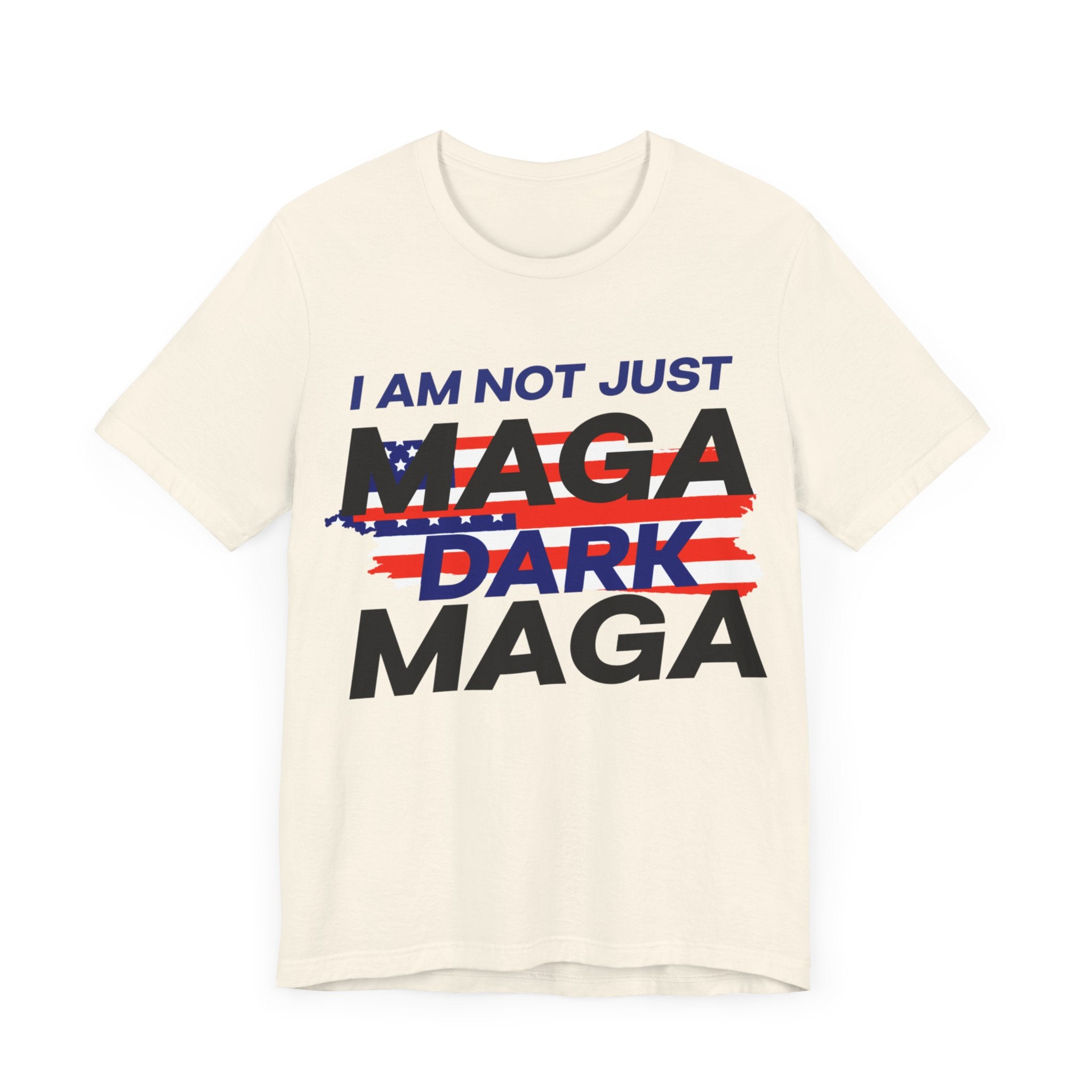 I am Not Just Maga Dark Maga - Unisex Jersey Short Sleeve Tee