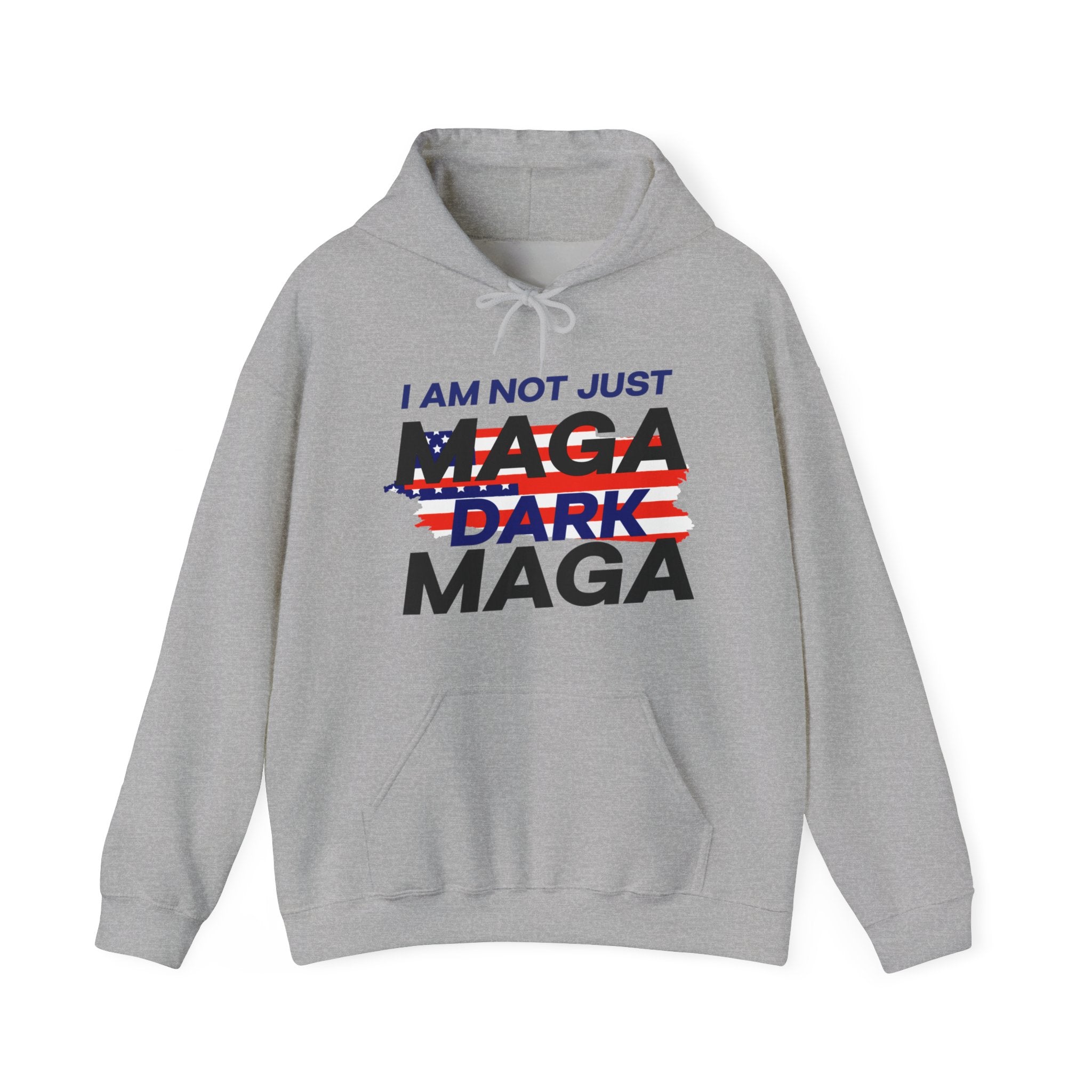 I am Not Just Maga Dark Maga - Unisex Hoodie