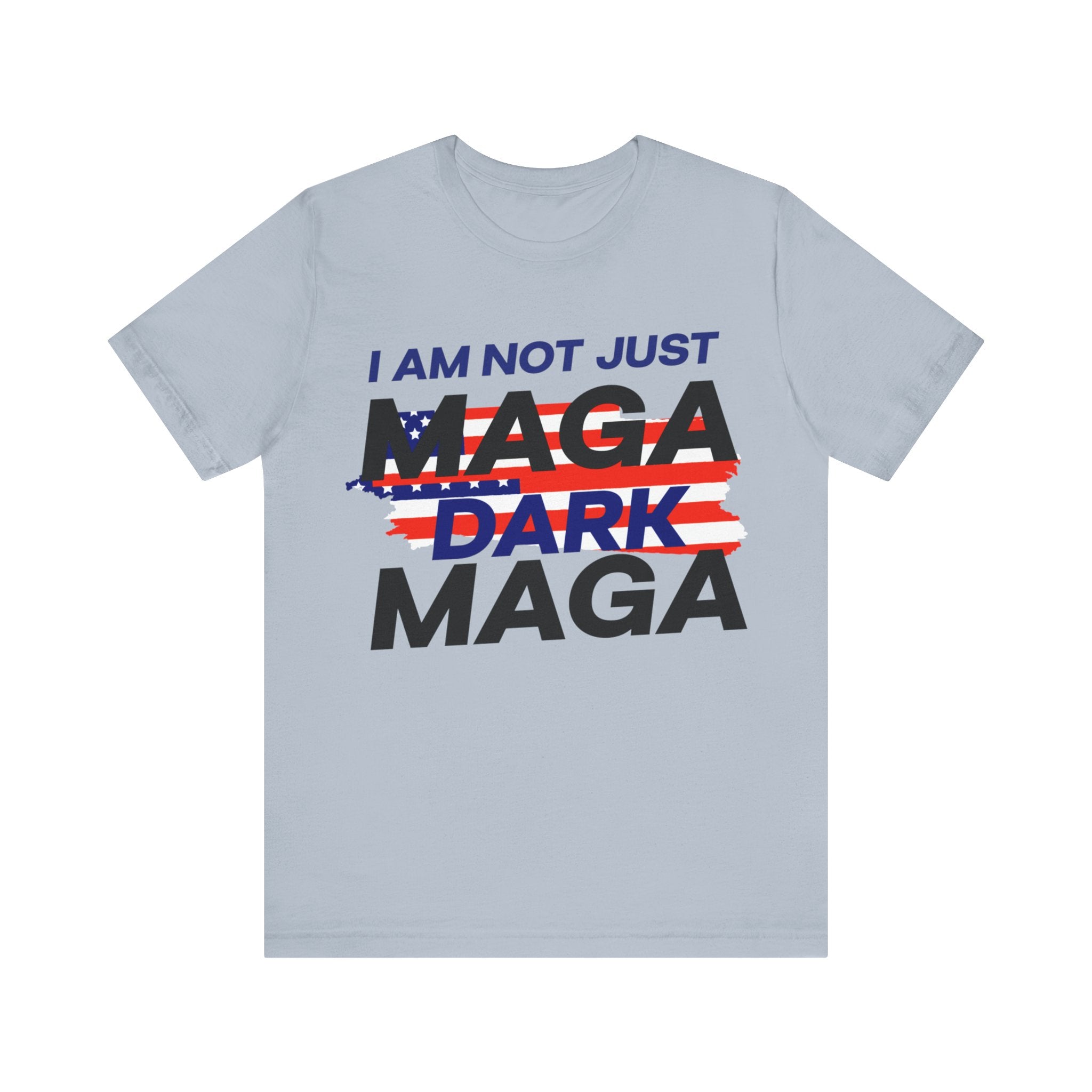 I am Not Just Maga Dark Maga - Unisex Jersey Short Sleeve Tee