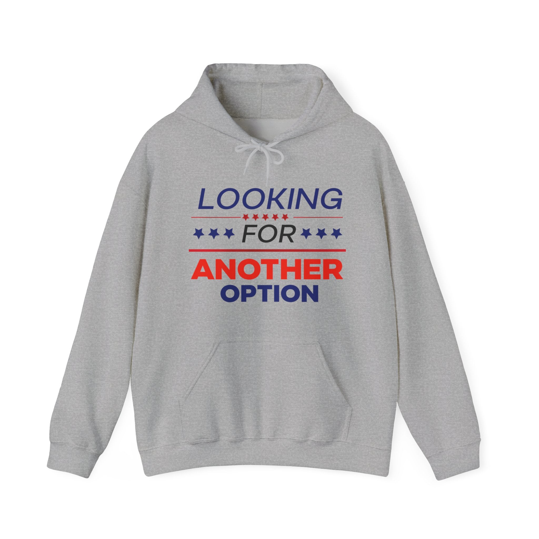 Looking for Another Option - Unisex Hoodie