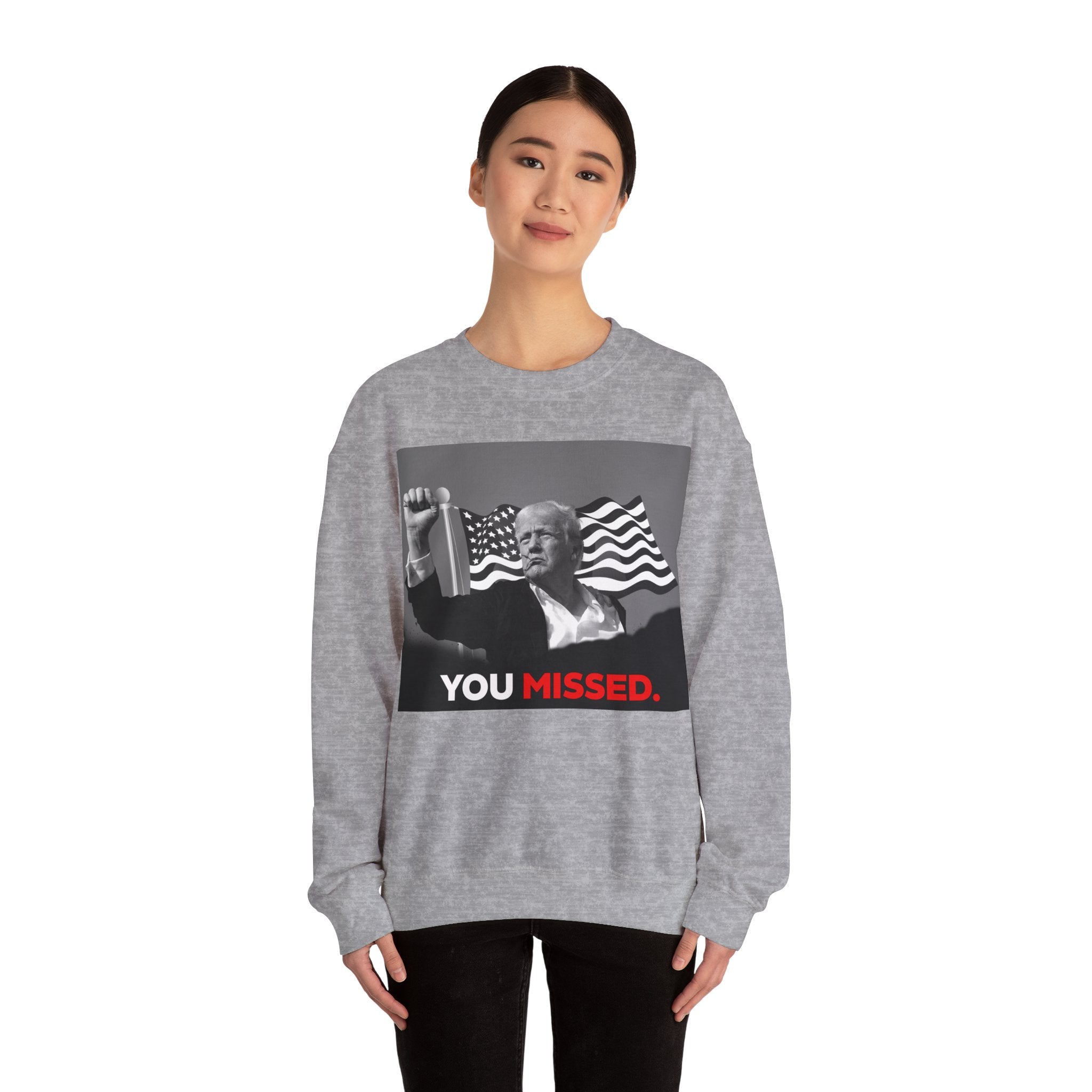 You Missed - Unisex Sweatshirt