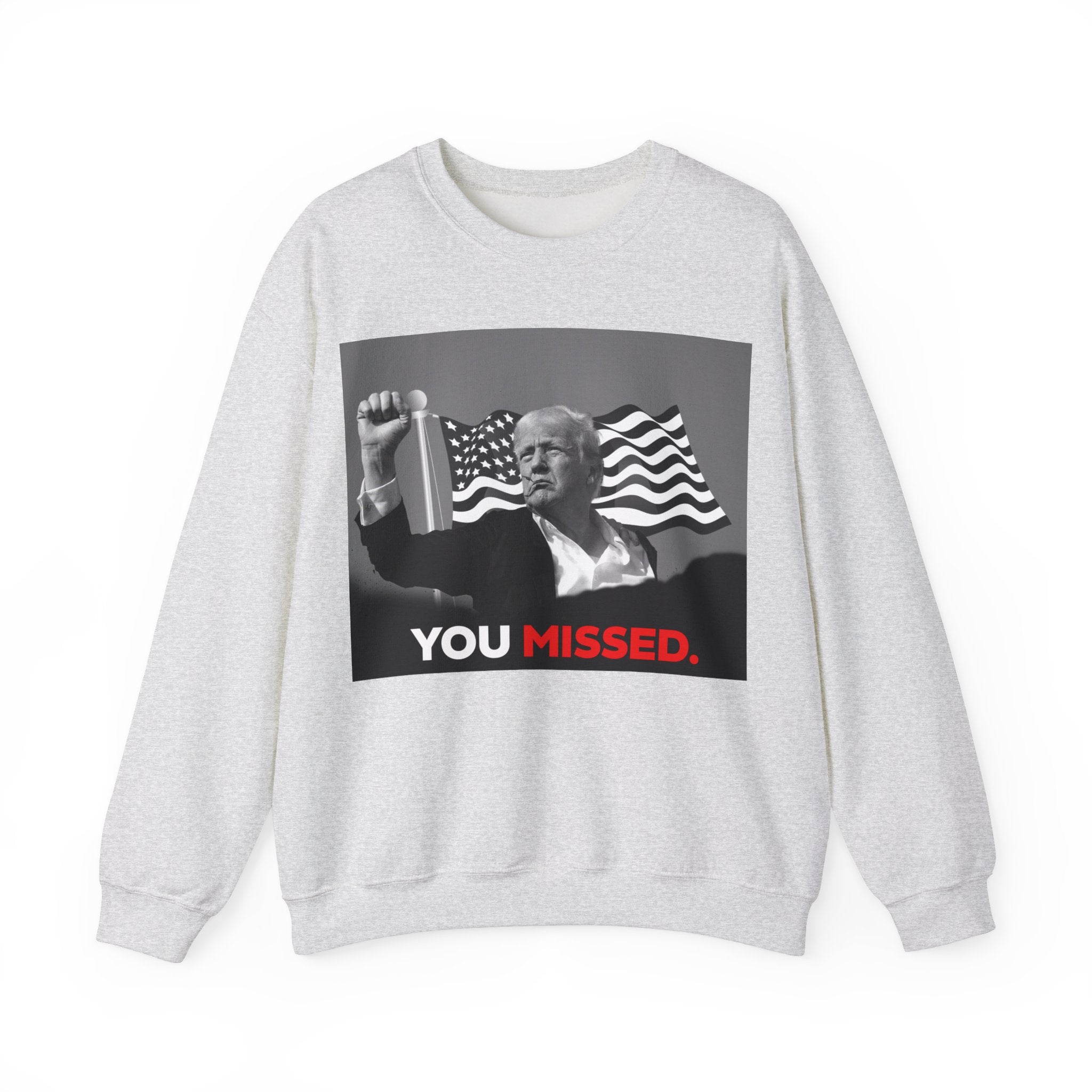 You Missed - Unisex Sweatshirt